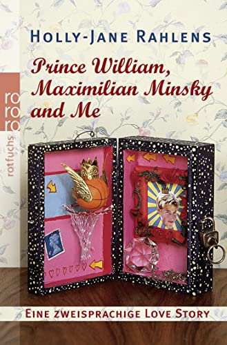 Prince William, Maximilian Minsky and Me: Eine zweisprachige Love Story